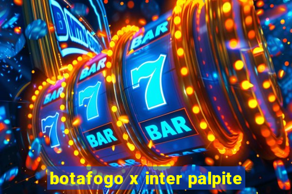 botafogo x inter palpite